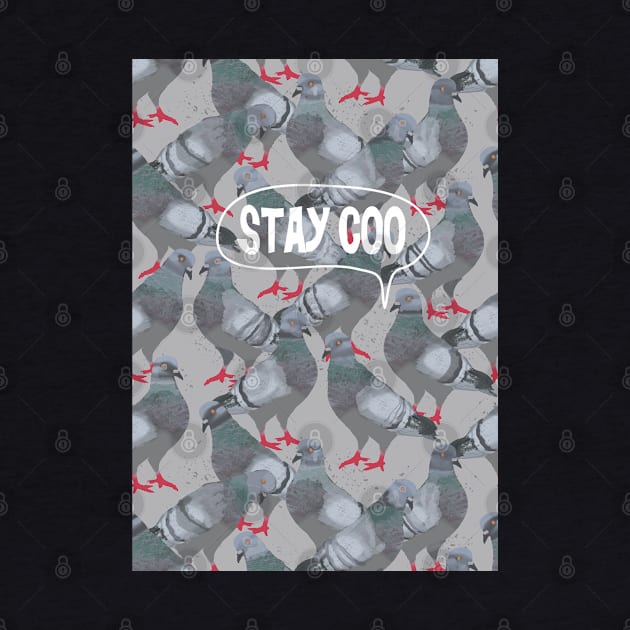 Pigeon saying "Stay Coo" (Stay Cool) by ahadden